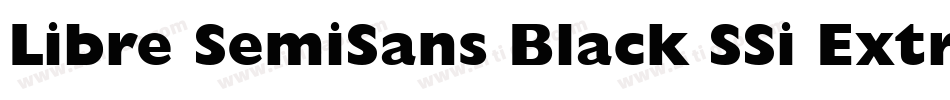 Libre SemiSans Black SSi Extra Bold字体转换